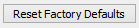 4. Reset Factory Defaults